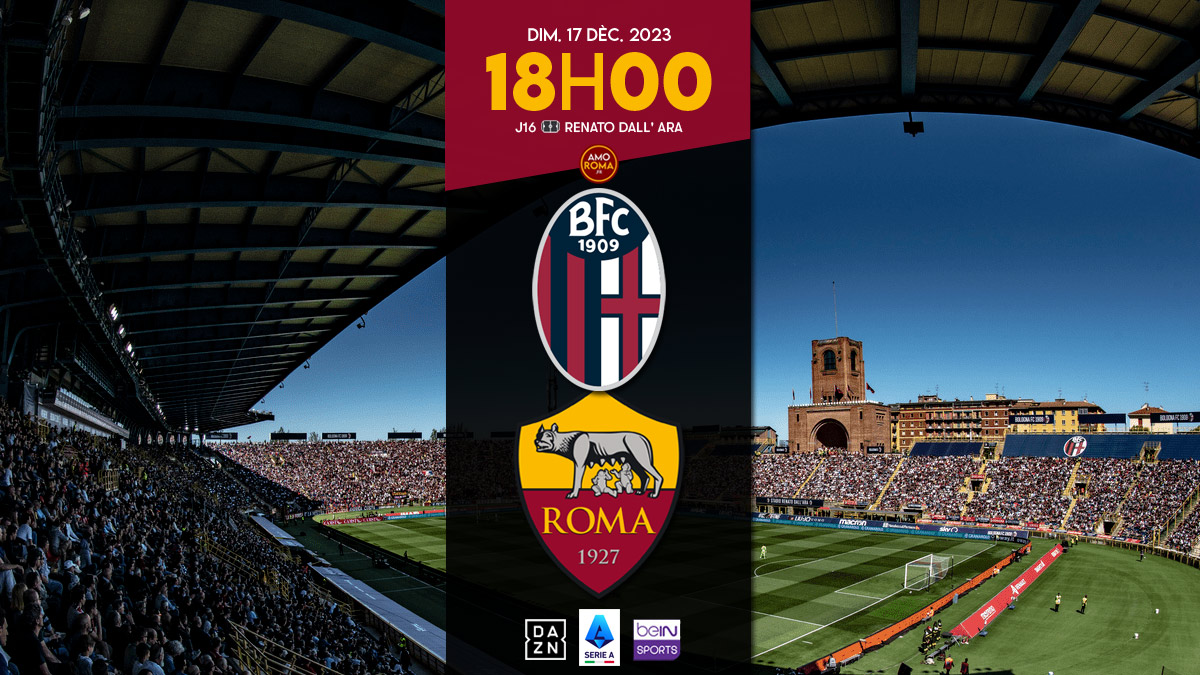 Bologna / AS Roma - J16 : Présentation du match et statistiques